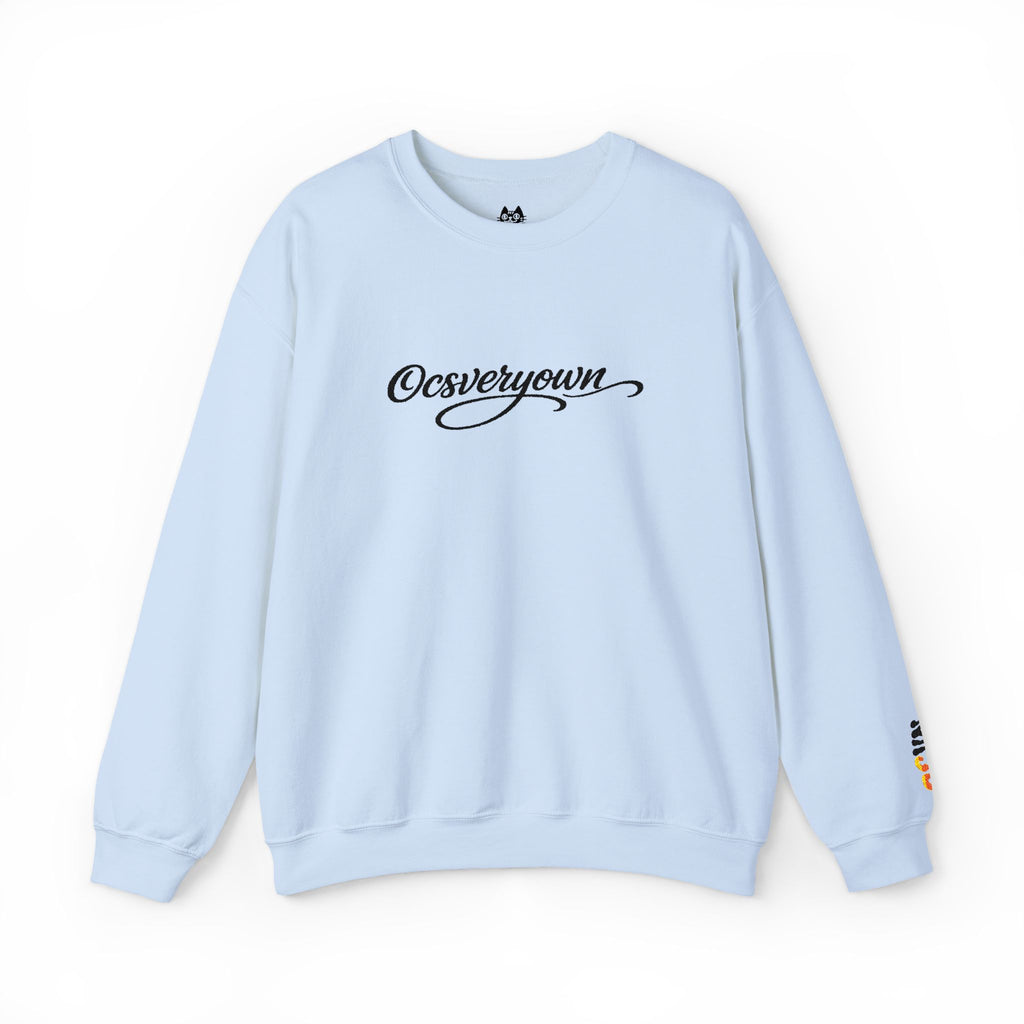 OCSVERYOWN CREWNECK - MORE COLORWAYS