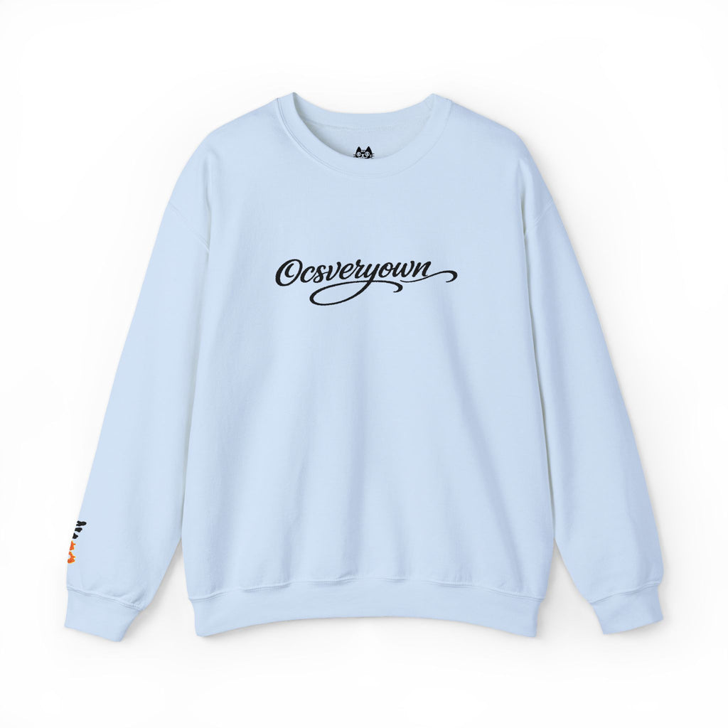 OCSVERYOWN CREWNECK - MORE COLORWAYS