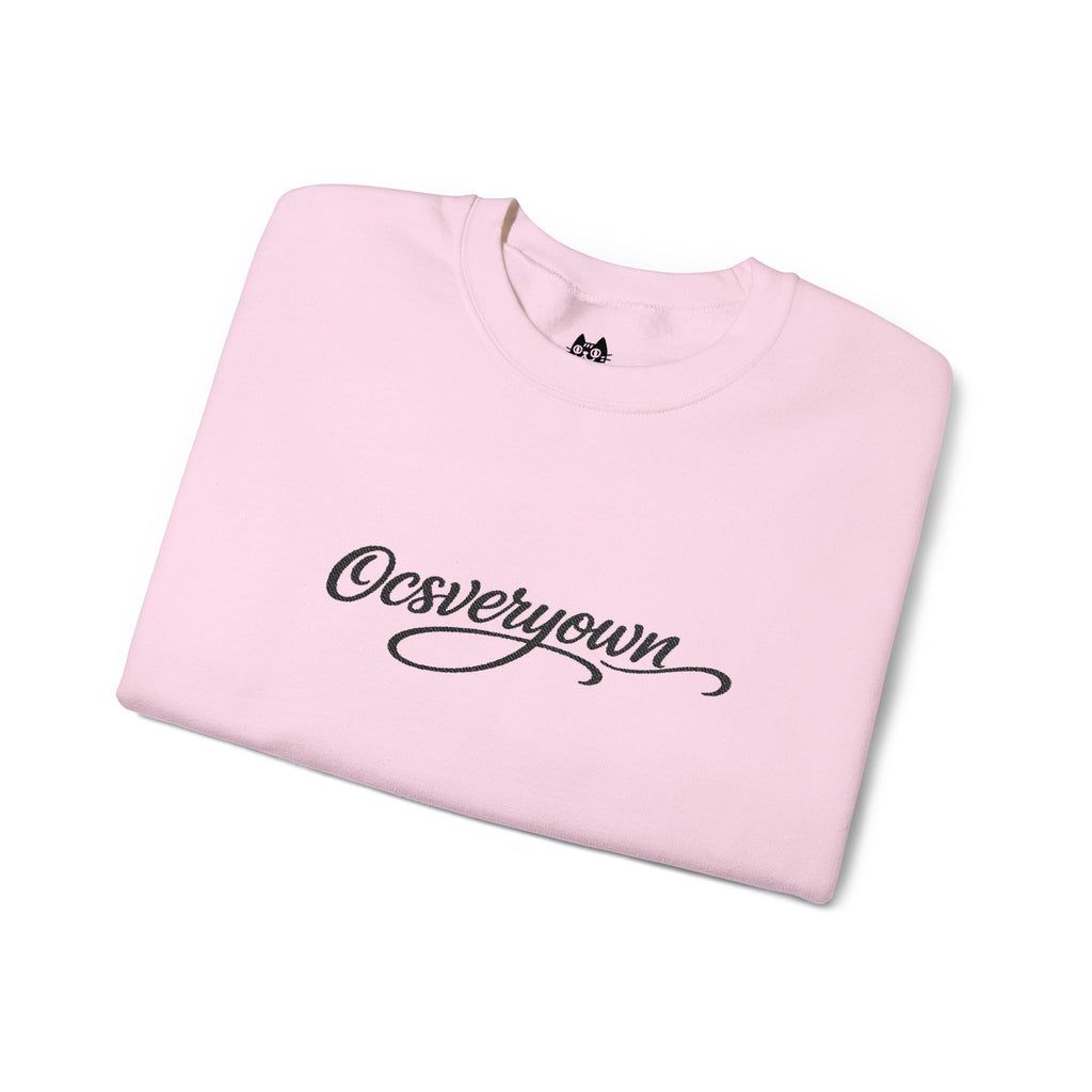 OCSVERYOWN CREWNECK - MORE COLORWAYS